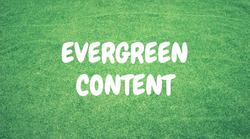 evergreen içerik